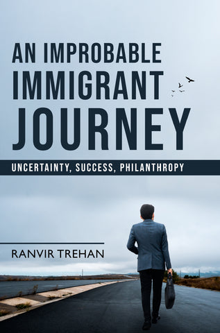 An Improbable Immigrant Journey - Uncertainty, Success, Philanthropy