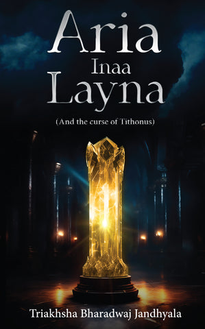Aria Inaa Layna - (And the curse of Tithonus)