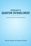 Astrology is Quantum Entanglement - Astro Quantum Entanglement