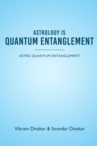 Astrology is Quantum Entanglement - Astro Quantum Entanglement