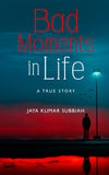 Bad Moments in Life - A True Story