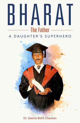 Bharat the Father - A Daughter’s Superhero