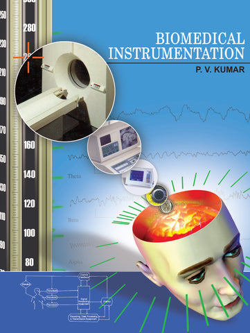 Biomedical Instrumentation - A Textbook on Basic Concepts and Instruments Used in Biomedical Instrumentation