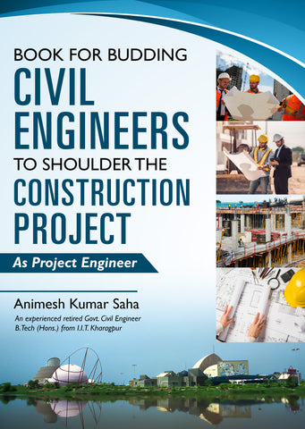 Book for Budding Civil Engineers to Shoulder the Construction Project as Project Engineer