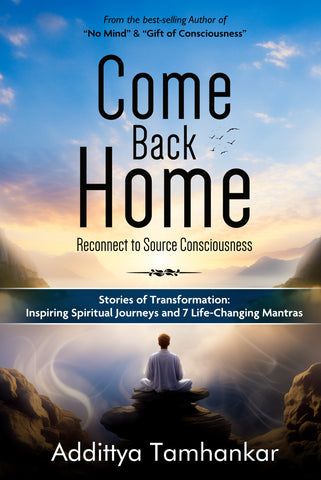 Come Back Home - Reconnect to Source Consciousness