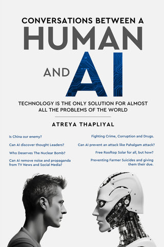 Conversations between a Human and AI : Technology is the only Solution for Almost all the Problems of the World