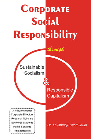 Corporate Social Responsibility - Through Sustainable Socialism and Responsible Capitalism