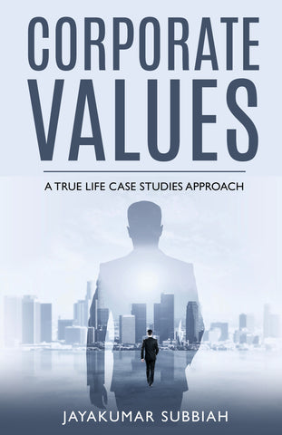Corporate Values - A True Life Case Studies Approach