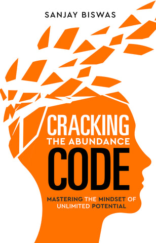 Cracking the Abundance Code: Mastering the Mindset of Unlimited Potential