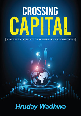 Crossing Capital: A Guide to International Mergers & Acquisitions