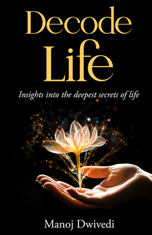 Decode Life - Insights into The Deepest Secrets of Life