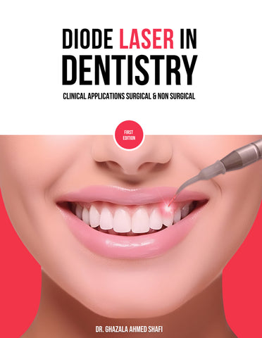 [Pre-Order] - Diode Laser In Dentistry - Clinical Applications Surgical & Non Surgical (Full Colour)