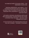 Designing Freedom : A Guide to Clarity, Peace & Living on Your Own Terms