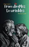 From Dimples to Wrinkles - Marriage is a skill