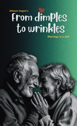 From Dimples to Wrinkles - Marriage is a skill