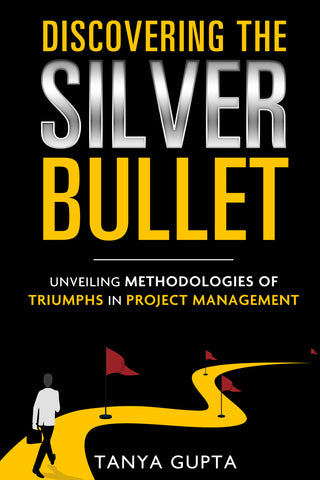 Discovering the Silver Bullet - Unveiling Methodologies of Triumphs in Project Management