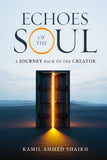 Echoes of the Soul - A Journey Back to the Creator