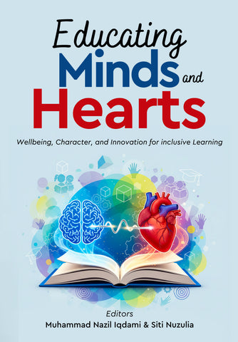 Educating Minds and Hearts – Wellbeing, Character, and Innovation for Inclusive Learning