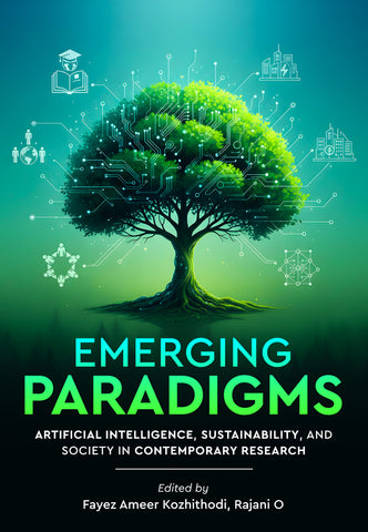 Emerging Paradigms - Artificial Intelligence, Sustainability and Society in Contemporary Research