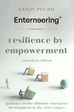 Enterneering®: Resilience by Empowerment – Extended Edition - Guidance in the Ultimate Enterprise Development in the 21st Century