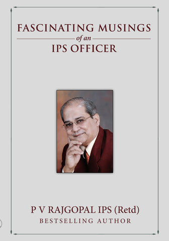 Fascinating Musings of an IPS Officer