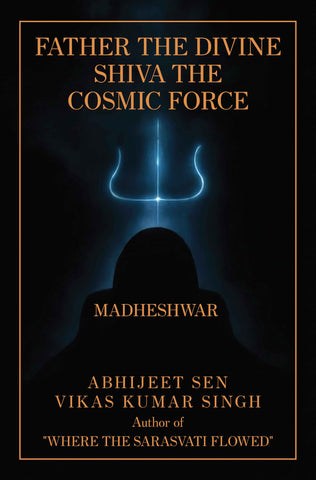 Father the Divine - Shiva the Cosmic Force