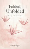 Folded, Unfolded - Poems from the Unsaid Hour