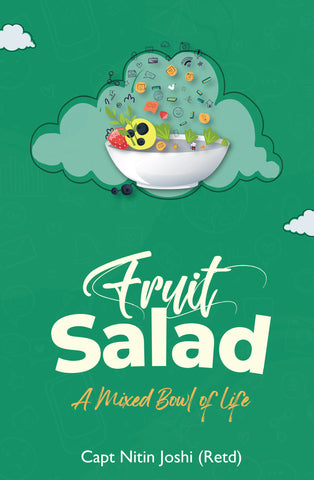 Fruit Salad - A Mixed Bowl of Life