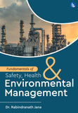 Fundamentals of Safety, Health & Environmental Management