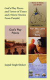 God’s Play Pieces and Terror of Times and 2 More (Stories From Punjab)