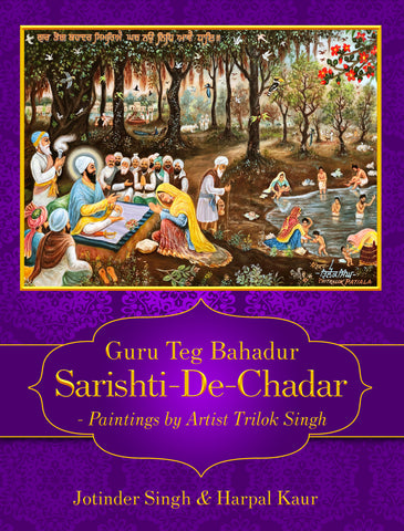 Guru Teg Bahadur Sarishti-De-Chadar - Paintings by Artist Trilok Singh
