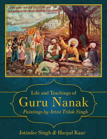 Life and Teachings of Guru Nanak - Paintings by Artist Trilok Singh