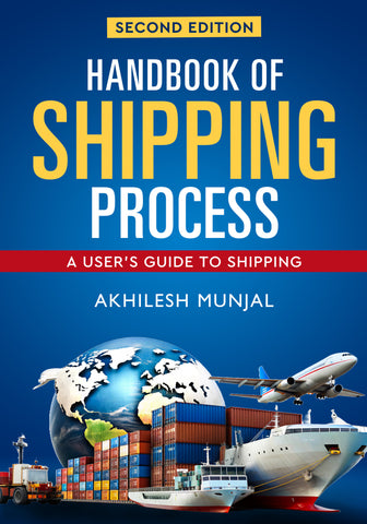 Handbook of Shipping Process - A User's Guide to Shipping - (Second Edition)