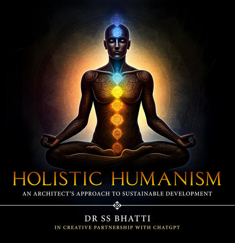 Holistic Humanism - An Architect’s Approach to Sustainable Development