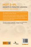 HOT 2-IPL: Insights In Pediatric Leukemia - A Ready Reckoner