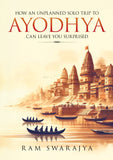 How An Unplanned Solo Trip To Ayodhya Can Leave You Surprised
