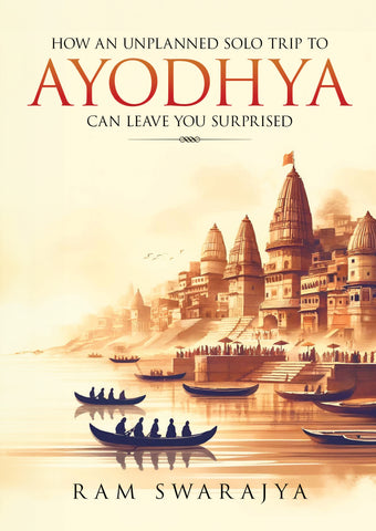 How An Unplanned Solo Trip To Ayodhya Can Leave You Surprised