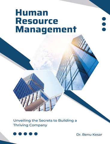 Human Resource Management - Unveiling the Secrets to Building a Thriving Company