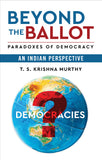 Beyond the Ballot - Paradoxes of Democracy