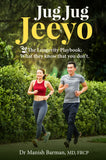 Jug Jug Jeeyo - The Longevity Playbook: What they know that you don't.