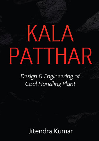 Kala Patthar - Design & Engineering of Coal Handling Plant