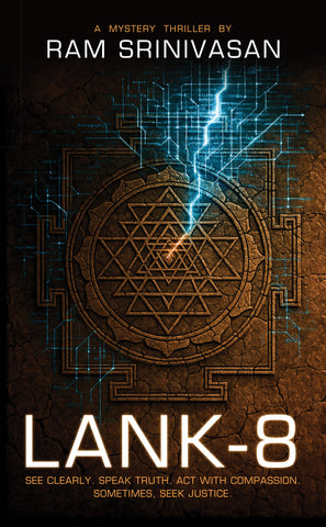 Lank-8 - See Clearly. Speak Truth. Act With Compassion. Sometimes, Seek Justice.