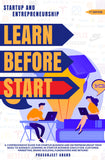Startup and Entrepreneurship - Learn Before Start