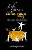 Life, Death & Lung Fung Soup - The Wacky Side of Wisdom