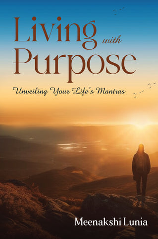 Living with Purpose - Unveiling Your Life's Mantras