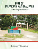 Lure of Balpakram National Park - An Amazing Wonderland (Full Colour)