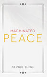 Machinated Peace