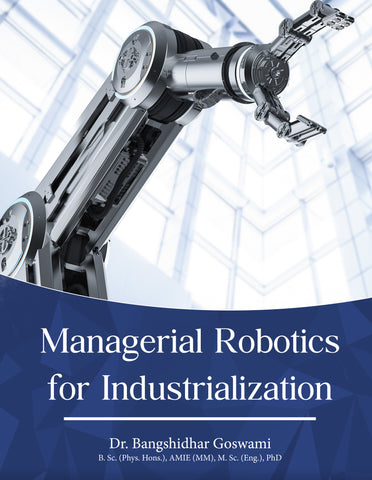 Managerial Robotics for Industrialization