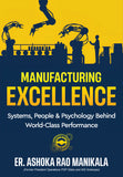 Manufacturing Excellence - Systems, People & Psychology Behind World-Class Performance