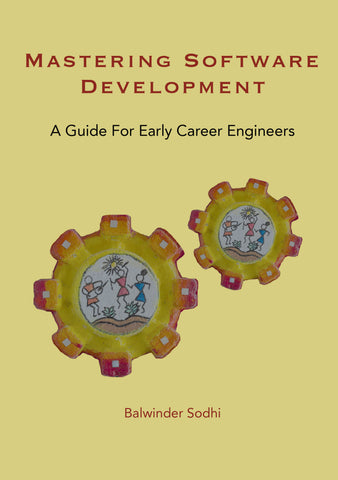 Mastering Software Development - A Guide for Early Career Software Engineers